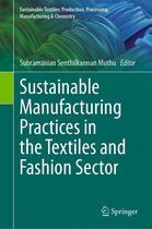 Sustainable Textiles: Production, Processing, Manufacturing & Chemistry - Sustainable Manufacturing Practices in the Textiles and Fashion Sector