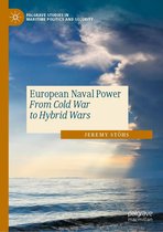 Palgrave Studies in Maritime Politics and Security - European Naval Power
