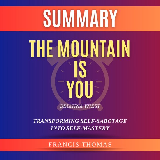 Study Guide of The Mountain Is You by Brianna Wiest, Francis Thomas 9798868793752 bol
