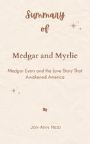 Summary Of Medgar and Myrlie Medgar Evers and the Love Story That Awakened America by Joy-Ann Reid