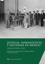 Collection de la Casa de Velázquez - Justicia, infrajusticia y sociedad en México