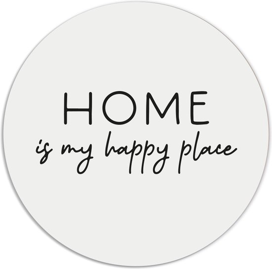 Label2X - Muurcirkel home is my happy place - Ø 100 cm - Forex - Multicolor - Wandcirkel - Rond Schilderij - Muurdecoratie Cirkel - Wandecoratie rond - Decoratie voor woonkamer of slaapkamer