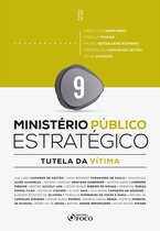 Ministério Público Estratégico 9 - Ministério Público Estratégico - Tutela da Vítima