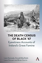 Anthem Irish Studies-The Death Census of Black ’47: Eyewitness Accounts of Ireland’s Great Famine