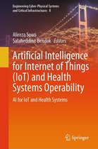 Engineering Cyber-Physical Systems and Critical Infrastructures 8 - Artificial Intelligence for Internet of Things (IoT) and Health Systems Operability