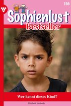 Sophienlust Bestseller 156 - Wer kennt dieses Kind?