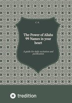 The Power of Allahs 99 Names in your heart