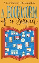 A Cozy Mystery Tribe Anthology 6 - A Bookworm of a Suspect