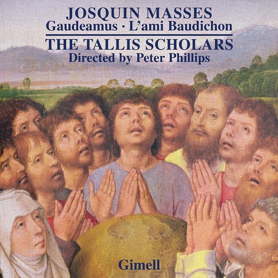 The Tallis Scholars, Peter Phillips - Josquin des Préz: Missa Gaudeamus | Missa L'ami Baudichon (CD)