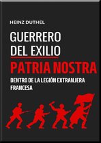 "GUERREROS DEL EXILIO" PATRIA NOSTRA