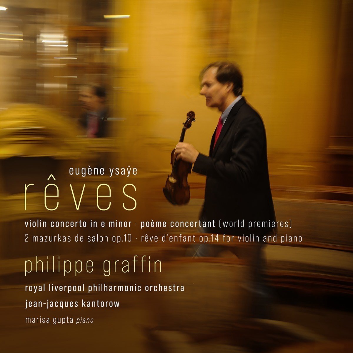 Philippe Graffin, Royal Liverpool Philharmonic Orchestra, Jean-Jacques Kantorow - Ysaye: Rêves (CD)