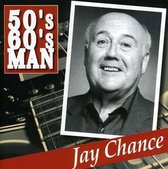 Jay Chance - 50's 60's Man (CD)