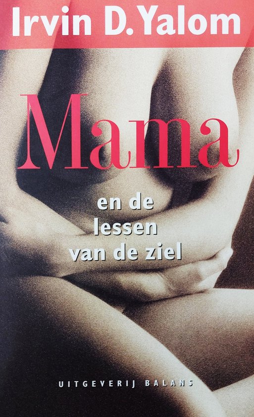 Boekcover: 'Mama en de lessen van de ziel' door Irvin D. Yalom. Close-up van vrouwelijke borsten.