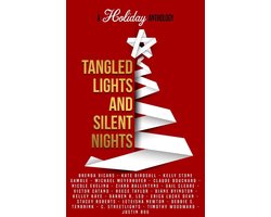 Tangled Lights and Silent Nights: A Holiday Anthology