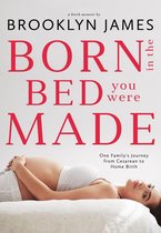 Born in the Bed You Were Made