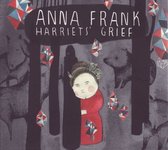 Anna Frank - Harriets Grief (CD)