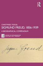 The History of Psychoanalysis Series- Sigmund Freud, 1856-1939