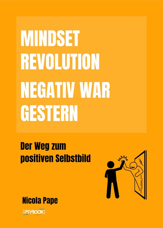 Mindset Revolution - Negativ war gestern / wissenschaftlich  ... - cover