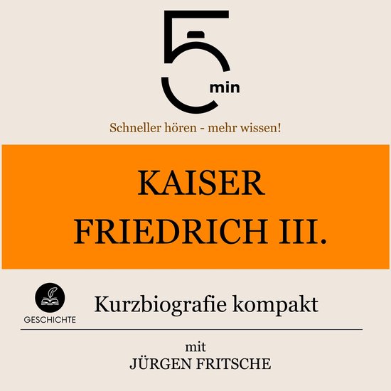 Kaiser Friedrich III.: Kurzbiografie kompakt - cover