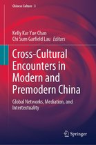 Chinese Culture 3 - Cross-Cultural Encounters in Modern and Premodern China