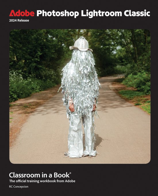 Classroom in a Book- Adobe Photoshop Lightroom Classic Classroom in a Book 2024 Release