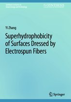 Synthesis Lectures on Green Energy and Technology- Superhydrophobicity of Surfaces Dressed by Electrospun Fibers