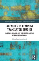 Routledge Advances in Translation and Interpreting Studies- Agencies in Feminist Translator Studies