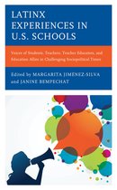 Race and Education in the Twenty-First Century - Latinx Experiences in U.S. Schools