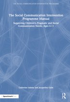 The Social Communication Intervention Programme-The Social Communication Intervention Programme Manual