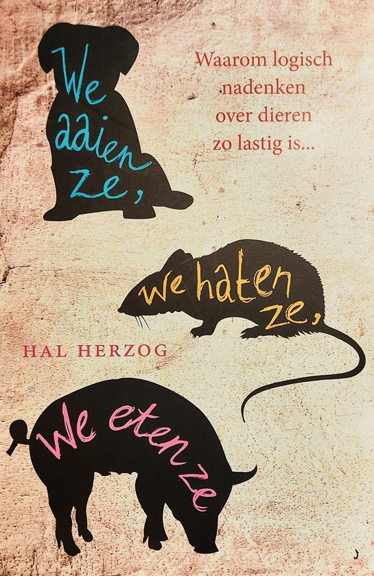 Zwart silhouet van een hond met de tekst 'We aaien ze', een muis met de tekst 'we haten ze', en een varken met de tekst 'we eten ze'.