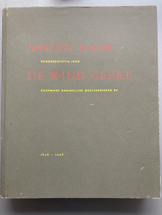9789090093925 - Molen naar de wind gezet