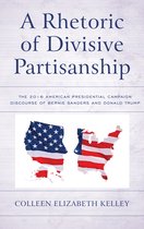 Lexington Studies in Political Communication-A Rhetoric of Divisive Partisanship