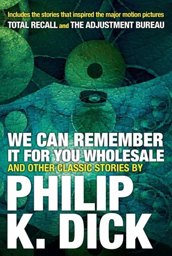 We Can Remember It for You Wholesale and Other Classic Stori ... - cover