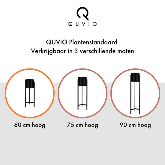 QUVIO plantenstandaard verkrijgbaar in 3 maten: 60 cm, 75 cm en 90 cm hoog.