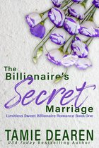 Limitless Sweet Billionaire Romance 1 - The Billionaire's Secret Marriage