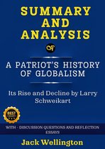 SUMMARY AND ANALYSIS OF A PATRIOT'S HISTORY OF GLOBALISM