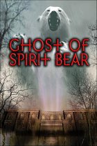 Spirit Bear - Ghost of Spirit Bear