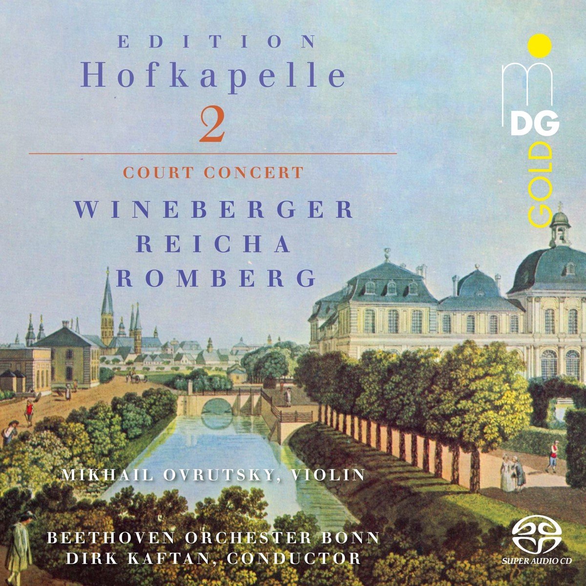 Mikhail Ovrutsky, Beethoven Orchester Bonn, Dirk Kaftan - Reicha, Romberg & Wineberger: Edition Hofkapelle, (SACD)