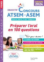 Objectif Concours ATSEM-ASEM 2024 - Préparer l'oral en 100 questions