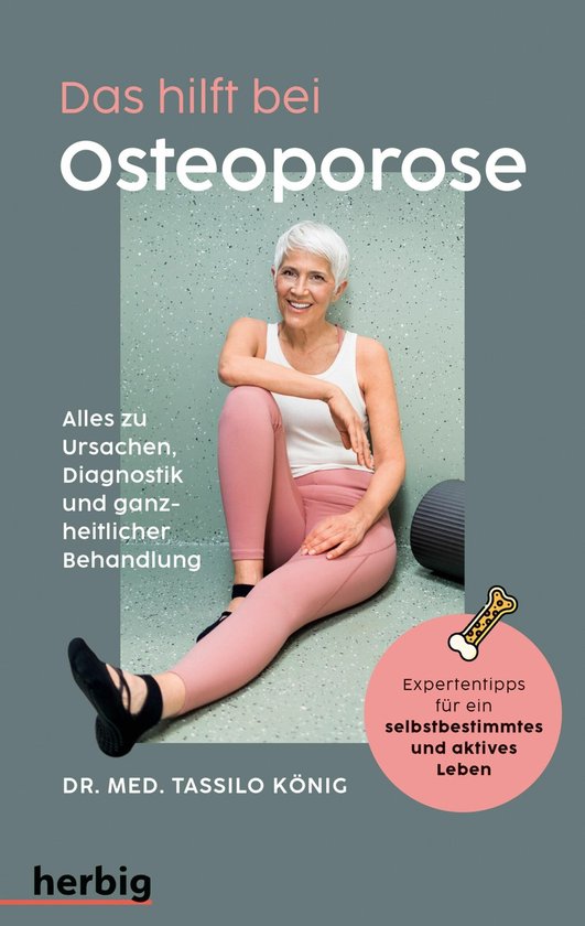 Das hilft bei Osteoporose - Alles zu Ursachen, Diagnostik un ... - cover