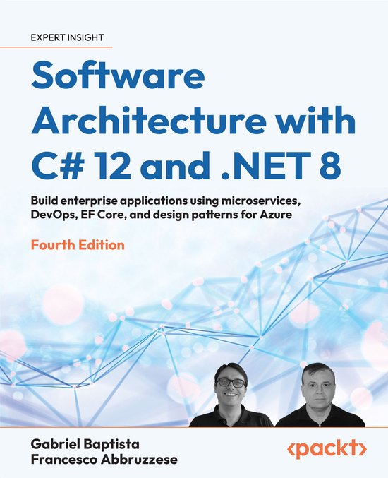 Software Architecture with C# 12 and .NET 8 (ebook), Gabriel Baptista ...