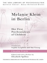 The New Library of Psychoanalysis - Melanie Klein in Berlin