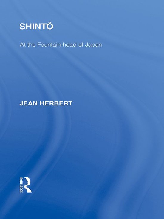 Boek kaft met blauwe gradiënt en tekst 'SHINTÔ At the Fountain-head of Japan JEAN HERBERT ROUTLEDGE'.