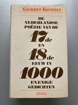 De Nederlandse poÃ«zie van de zeventiende en achttiende eeuw in duizend en enige gedichten