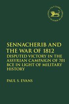 The Library of Hebrew Bible/Old Testament Studies- Sennacherib and the War of 1812