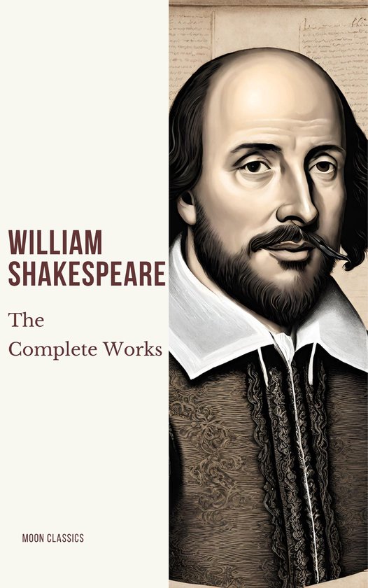 The Complete Works of William Shakespeare (37 plays, 160 son ... - cover