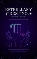 Estrellas y Destino (Spanish Version) - Estrellas y Destino: Conociendo a Escorpión