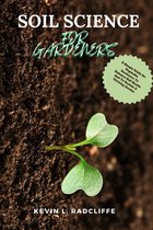 Soil Science For Gardeners