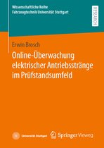 Wissenschaftliche Reihe Fahrzeugtechnik Universität Stuttgart- Online-Überwachung elektrischer Antriebsstränge im Prüfstandsumfeld