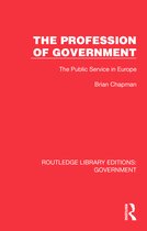 Routledge Library Editions: Government-The Profession of Government